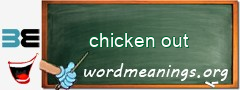 WordMeaning blackboard for chicken out